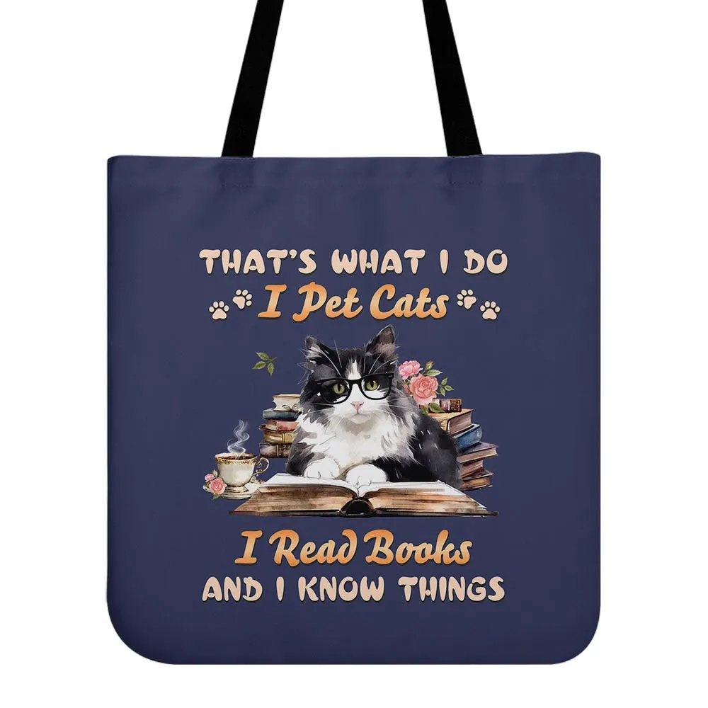 That's What I Do I Pet Cats I Read Books And I Know Things Book Lovers Gift TBF342