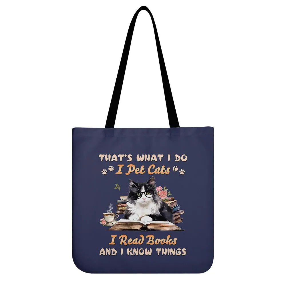 That's What I Do I Pet Cats I Read Books And I Know Things Book Lovers Gift TBF342