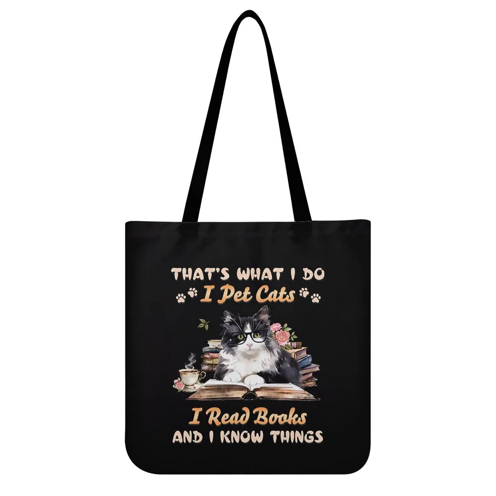 That's What I Do I Pet Cats I Read Books And I Know Things Book Lovers Gift TBF342