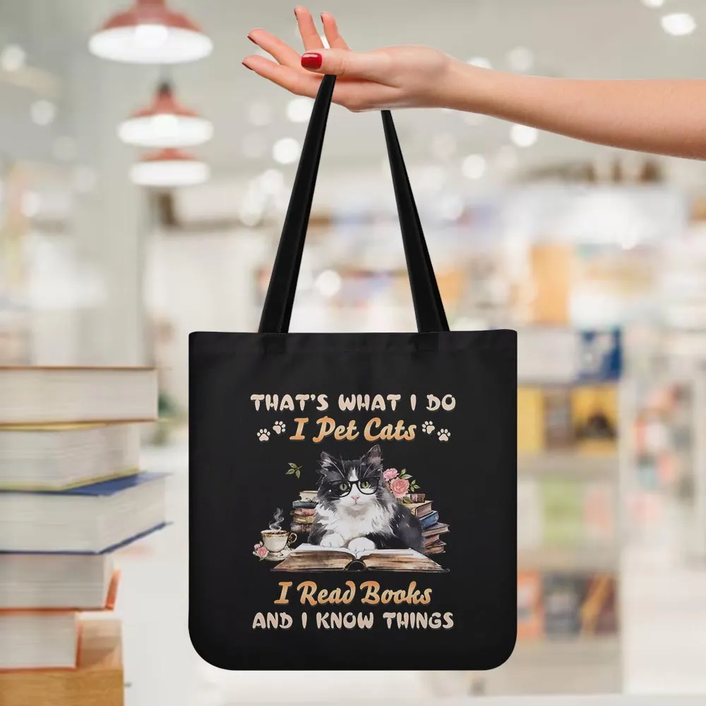 That's What I Do I Pet Cats I Read Books And I Know Things Book Lovers Gift TBF342