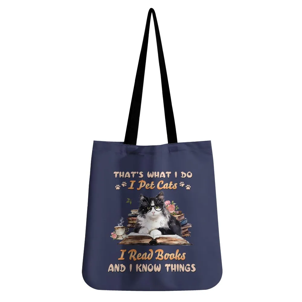 That's What I Do I Pet Cats I Read Books And I Know Things Book Lovers Gift TBF342